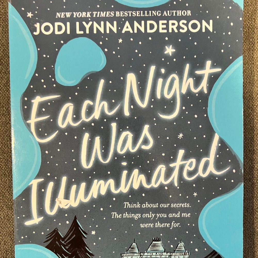 Each Night Was Illuminated by Jodi Lynn Anderson